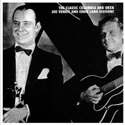 Joe Venuti & Eddie Lang - The Classic Columbia And Okeh Joe Venuti And Eddie Lang Sessions (2002) CD Rip