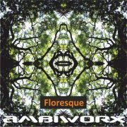 Ambiworx - Floresque (2013)