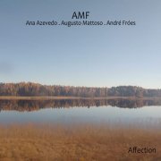 Ana Azevedo, André Fróes & Augusto Mattoso - Amf (2022) [Hi-Res]