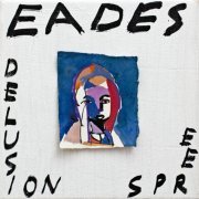 Eades - Delusion Spree (2022) [Hi-Res]