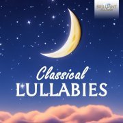 Karin Lechner, Berliner Symphoniker, Eduardo Marturet - Classical Lullabies (2023)