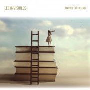 Andrey Cechelero - Les Invisibles (2020)