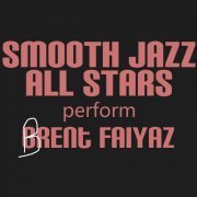 Smooth Jazz All Stars - Smooth Jazz All Stars Perform Brent Faiyaz (Instrumental) (2023) [Hi-Res]