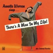 Annette Warren - Annette Warren Sings… "There's a Man in My Life!" Plus Selected Rarities (Remastered) (2015)