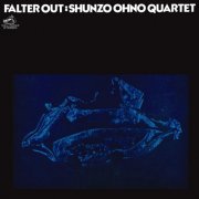 Shunzo Ohno Quartet - Falter Out (1973/2027) [Hi-Res]