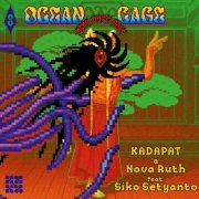 Kadapat, Nova Ruth, Siko Setyanto - Ocean Cage (2026)