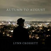 Lynn Crossett - Autumn to August (2025)