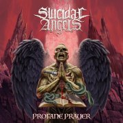 Suicidal Angels - Profane Prayer (2024)