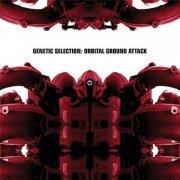 Genetic Selection - Orbital Ground Attack [24bit/44.1kHz] (2004) lossless