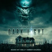 Holly Amber Church - Dark Light: Original Motion Picture Soundtrack (2020) [Hi-Res]