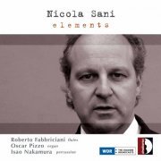 Roberto Fabbriciani, Oscar Pizzo, Isao Nakamura - Sani: Elements (2013)