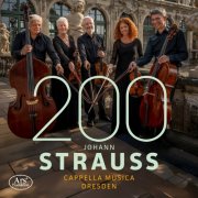 Cappella Musica Dresden - 200 Johann Strauss (2025) [Hi-Res]