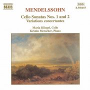 Maria Kliegel, Kristin Merscher - Mendelssohn: Cello Sonatas Nos. 1 & 2, Variations concertantes (1994)