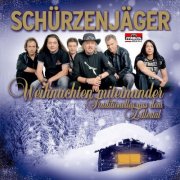 Schürzenjäger - Weihnachten miteinander - Traditionelles aus dem Zillertal (2005/2025)