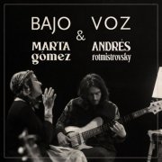 Marta Gómez, Andres Rotmistrovsky - Bajo & Voz (2023) [Hi-Res]