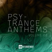 VA - Psy-Trance Anthems, Vol. 08 (2022) FLAC