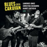 Laurence Jones - Blues Caravan 2014 (2014) [Hi-Res]