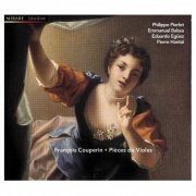 Philippe Pierlot, Pierre Hantai, Eudardo Egüez, Emmanuel Balssa - François Couperin: Pièces de Violes (2008)