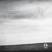 Stefan Karl Schmid & Leonhard Huhn - Schmid's Huhn (2015)
