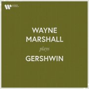 Wayne Marshall - Wayne Marshall Plays Gershwin (2023)