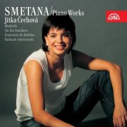 Jitka Cechová - Smetana: Piano Works, Vol. 1 (2005)