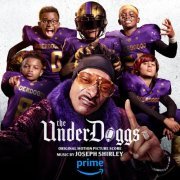 Joseph Shirley - The Underdoggs (Original Motion Picture Score) (2024) [Hi-Res]