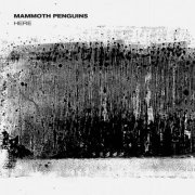 Mammoth Penguins - Here (2024)