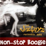 The Wise Guyz - Non-Stop Boogie (2011)