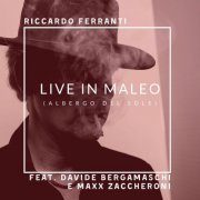 Riccardo Ferranti - Live in Maleo (Albergo del Sole) (Live) (2020)