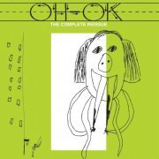 Oh-Ok - The Complete Reissue (2021)