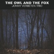 Jonny Verbeten Trio - The Owl and the Fox (2023)