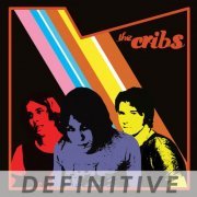 The Cribs - The Cribs - Definitive Edition (2022)