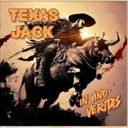 Texas Jack - In Vino Veritas (2023)