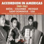 VA - Accordion in Americas 1949-1962 (Brésil Colombie Mexique Saint Domingue USA) (2016)