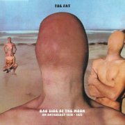 Toe Fat - Bad Side Of The Moon: An Anthology 1970-1972 (2021)