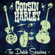 Cousin Harley - The Dutch Sessions (2015)