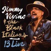 Jimmy Vivino & the Black Italians - 13 Live (2013)