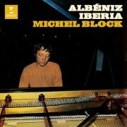 Michel Block - Albéniz: Iberia (2024)