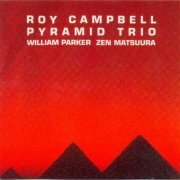 Roy Campbell Pyramid Trio - Ancestral Homeland (1998)