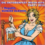 VA - Die Oktoberfest Wiesn Party Hits 2018 (Plus Megahit Scheiß Alkohol) (2018)