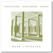 Pauline Oliveros, Stuart Dempster & Panaiotis - Deep Listening (1989) [Remastered 2021]