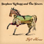 Stephen Kellogg - Gift Horse (2011)