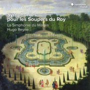 La Simphonie Du Marais, Hugo Reyne - Delalande: Symphonies pour les Soupers du Roy (2026)