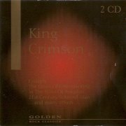 King Crimson - Golden Rock Classics (1998)