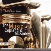 Kim Ellis, Richard Stoltzman - The Music of Copland & McKinley (2009)