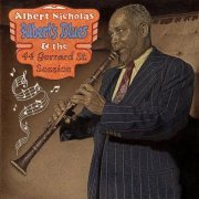 Albert Nicholas - Albert's Blues & the 44 Gerard Street Session (2021) [Hi-Res]
