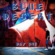 Blue Desert - Day One (2025) [Hi-Res]