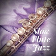 Flute Jazz Band - Slow Flute Jazz Background Music (2022)