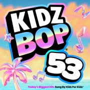 Kidz Bop Kids - KIDZ BOP 53 (2026) [Hi-Res]