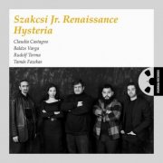 Szakcsi Jr. Renaissanc - Hysteria (2024) [Hi-Res]